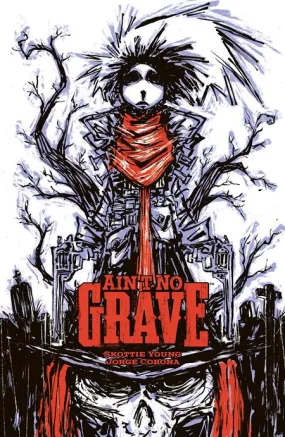 Aint No Grave TP Cover B Inc 1:10 Skottie Young Variant
